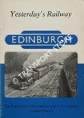 Yesterday's Railway - Edinburgh by Railway Correspondence and Travel Society Scottish Branch 